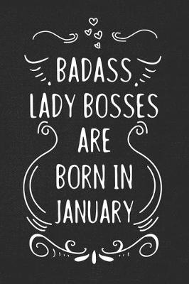Book cover for Badass Lady Bosses Are Born In January