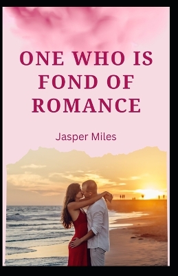 Book cover for One Who Is Fond of Romance