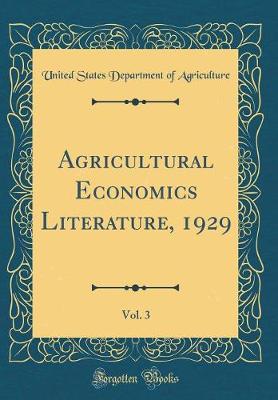 Book cover for Agricultural Economics Literature, 1929, Vol. 3 (Classic Reprint)