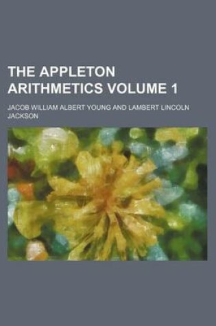 Cover of The Appleton Arithmetics Volume 1