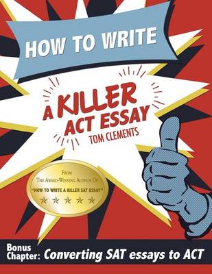 Book cover for How to Write a Killer ACT Essay