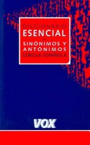 Book cover for Diccionario Esencial De Sinonimos Y Antonimos De La Lengua Espanola