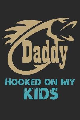 Book cover for Daddy hooked on my kids