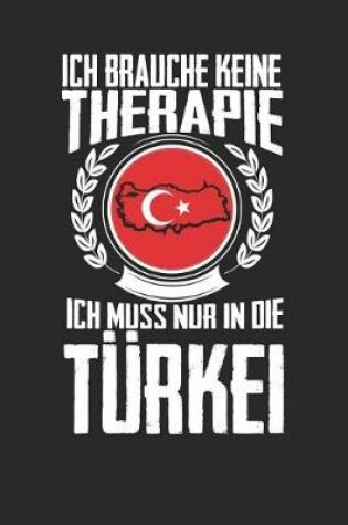Cover of Ich brauche keine Therapie ich muss nur in die Turkei