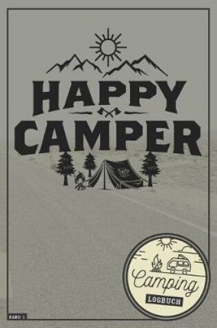 Cover of Happy Camper I Camping Logbuch I Band 1