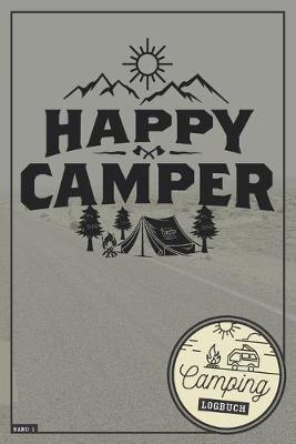 Book cover for Happy Camper I Camping Logbuch I Band 1