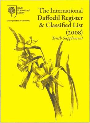 Book cover for The International Daffodil Register & Classified List (2008): Tenth Supplement
