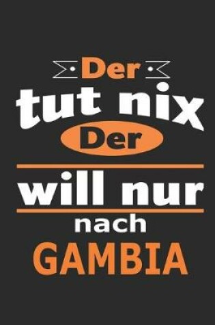 Cover of Der tut nix Der will nur nach Gambia