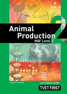 Book cover for Animal Production NQF2 Lecturer's Guide