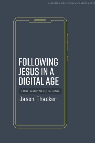 Cover of Following Jesus in a Digital Age Bible Study Book