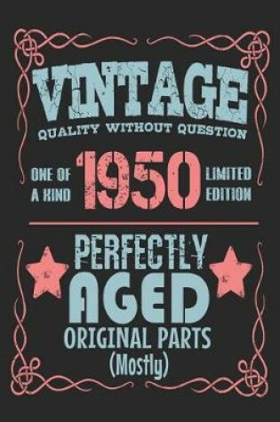 Cover of Vintage Quality Without Question One of a Kind 1950 Limited Edition Perfectly Aged Original Parts Mostly