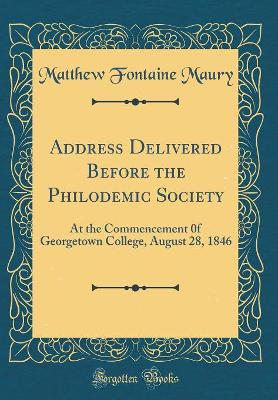 Book cover for Address Delivered Before the Philodemic Society