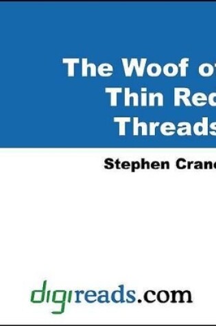 Cover of The Woof of Thin Red Threads