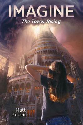 Imagine... the Tower Rising by Matt Koceich