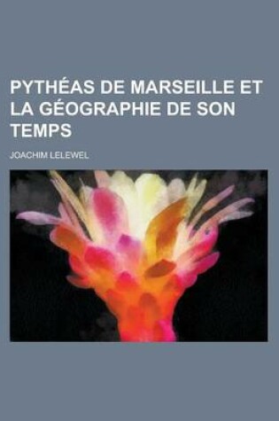 Cover of Pytheas de Marseille Et La Geographie de Son Temps