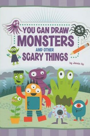 Cover of You Can Draw Monsters and Other Scary Things