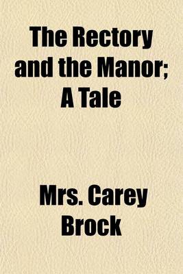 Book cover for The Rectory and the Manor; A Tale