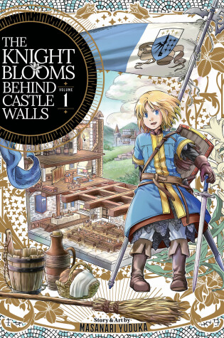 The Knight Blooms Behind Castle Walls Vol. 1