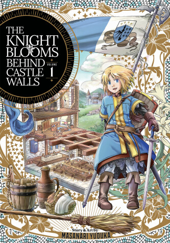 Cover of The Knight Blooms Behind Castle Walls Vol. 1