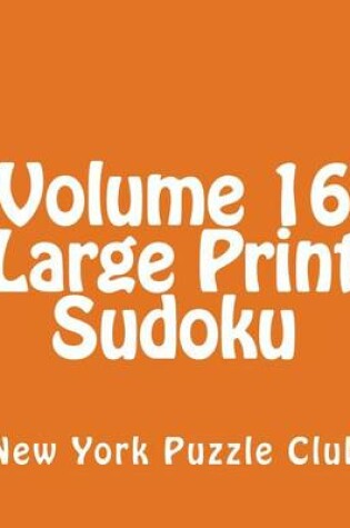 Cover of Volume 16 Large Print Sudoku