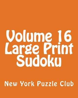 Book cover for Volume 16 Large Print Sudoku