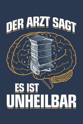 Book cover for Der Arzt Sagt Es Ist Unheilbar