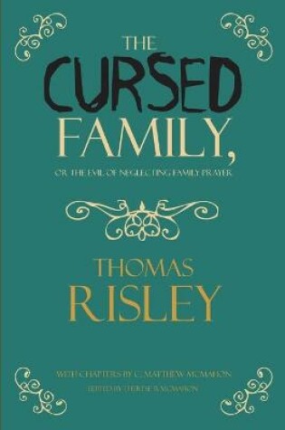 Cover of The Cursed Family, or the Evil of Neglecting Family Prayer
