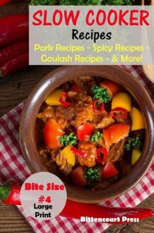 Cover of Slow Cooker Recipes - Bite Size #4