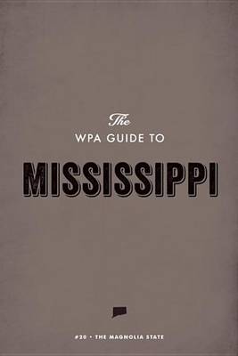 Book cover for The Wpa Guide to Mississippi