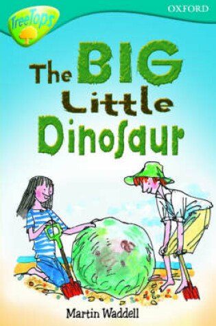 Cover of Oxford Reading Tree: Level 9: Treetops: the Big, Little Dinosaur