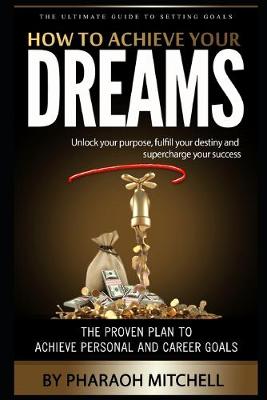 Book cover for How To Achieve Your Dreams