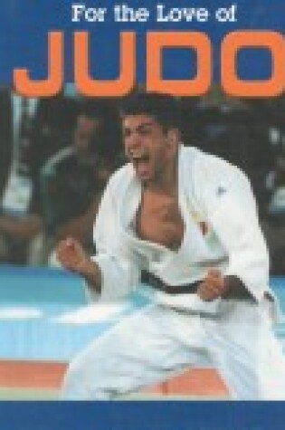 Cover of For the Love of Judo