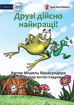 Book cover for Friends Really Are The Best! - Друзі дійсно найкращі!