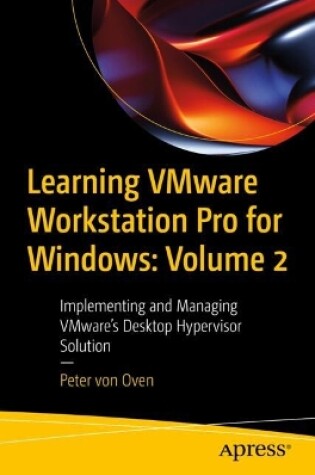 Cover of Learning VMware Workstation Pro for Windows: Volume 2