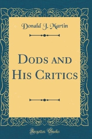 Cover of Dods and His Critics (Classic Reprint)