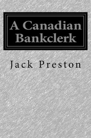 Cover of A Canadian Bankclerk