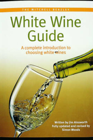 Cover of The Mitchell Beazley White Wine Guide