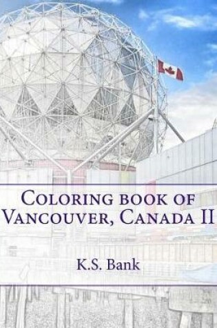 Cover of Coloring book of Vancouver, Canada II