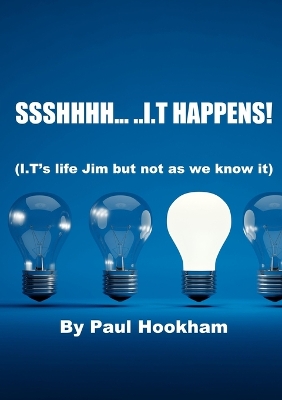 Book cover for Ssshhhh... ..I.T Happens!