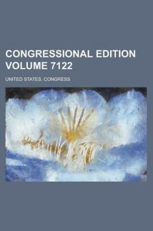 Cover of Congressional Edition Volume 7122