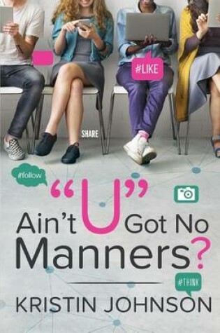 Cover of Ain't U Got No Manners?