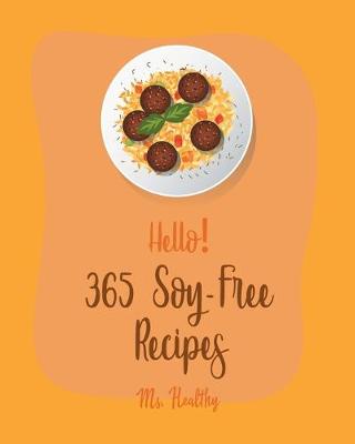 Cover of Hello! 365 Soy-Free Recipes