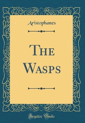 Book cover for The Wasps (Classic Reprint)