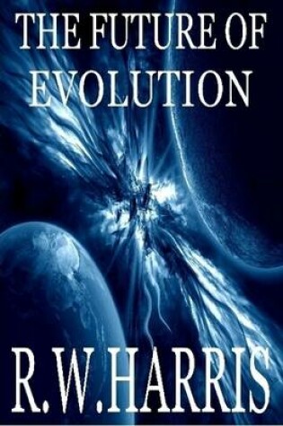 Cover of The Future Of Evolution