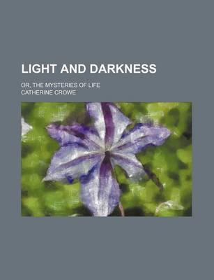 Book cover for Light and Darkness (Volume 2); Or, the Mysteries of Life