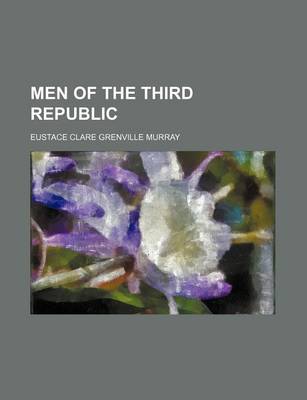 Book cover for Men of the Third Republic