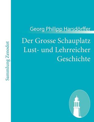 Book cover for Der Grosse Schauplatz Lust- und Lehrreicher Geschichte