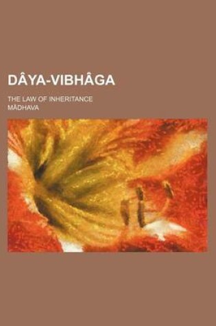 Cover of Daya-Vibhaga; The Law of Inheritance