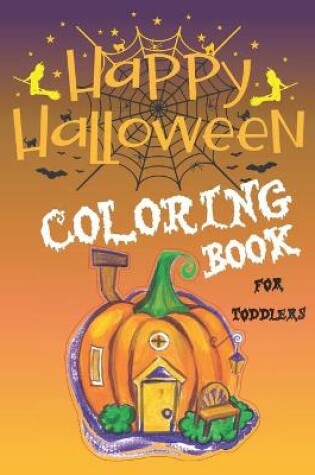Cover of happy halloween coloring book for toddlers