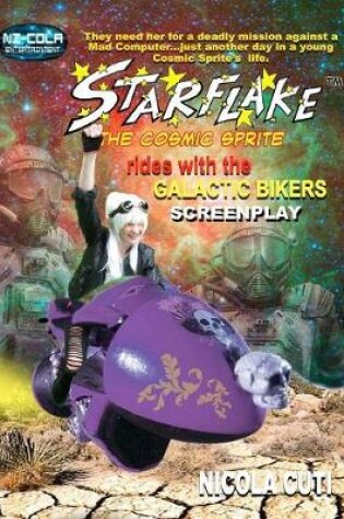Cover of Starflake rides with the Galactic Bikers